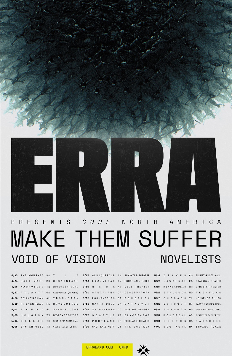 ERRA ANNOUNCE SPRING 2024 NORTH AMERICAN HEADLINE TOUR; MAKE THEM SUFFER, VOID OF VISION, + NOVELISTS TO APPEAR